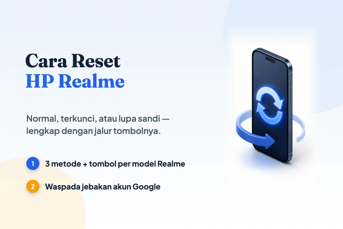 Cara Reset HP Realme: Normal, Terkunci & Lupa Sandi