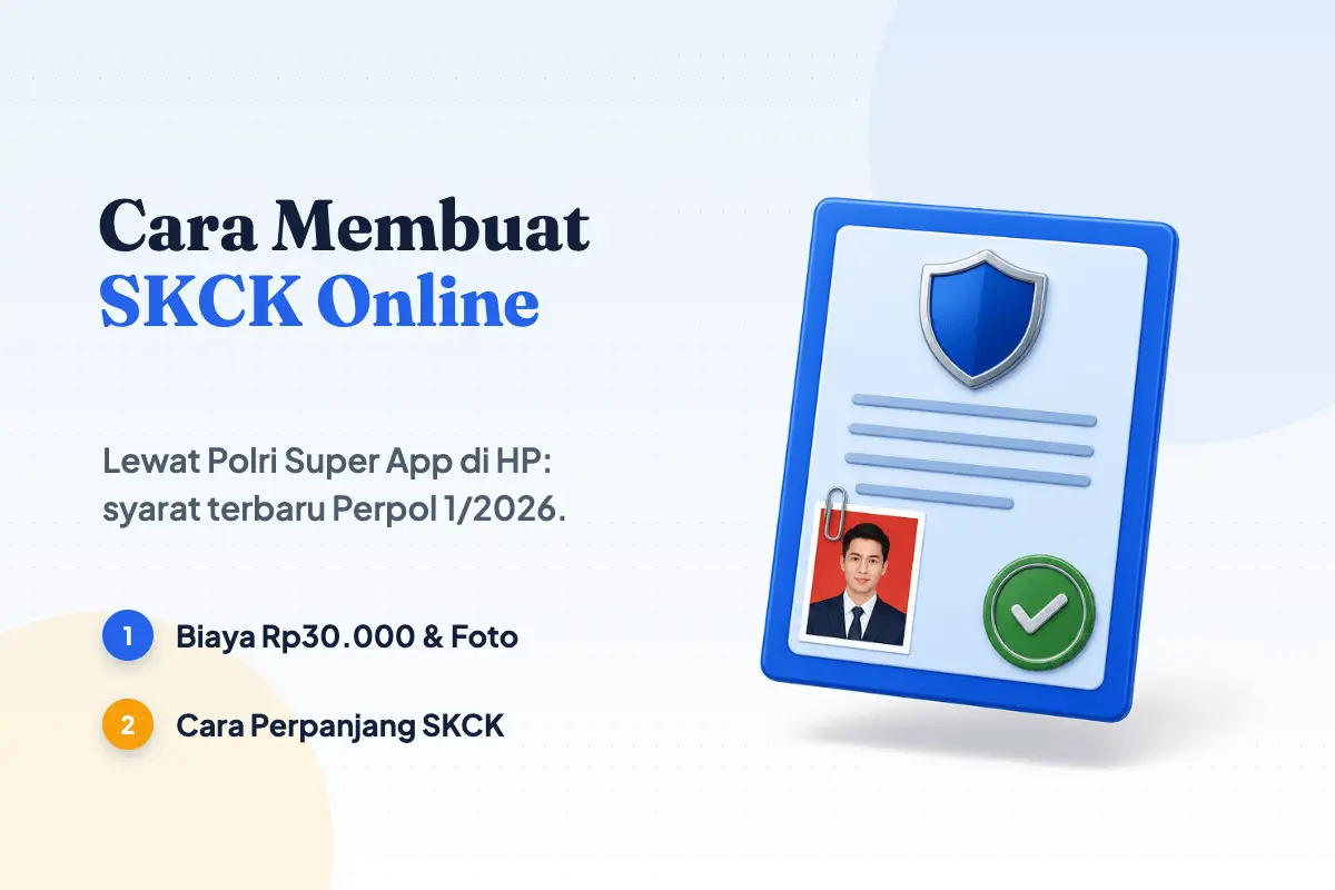 Cara Membuat SKCK Online di HP (Syarat, Biaya & Perpanjang)