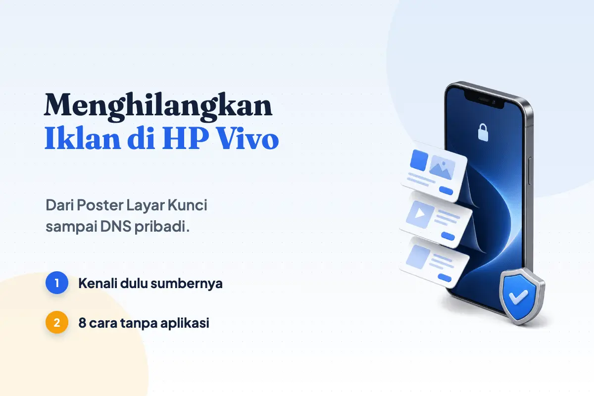 8 Cara Menghilangkan Iklan di HP Vivo (Tanpa Aplikasi)