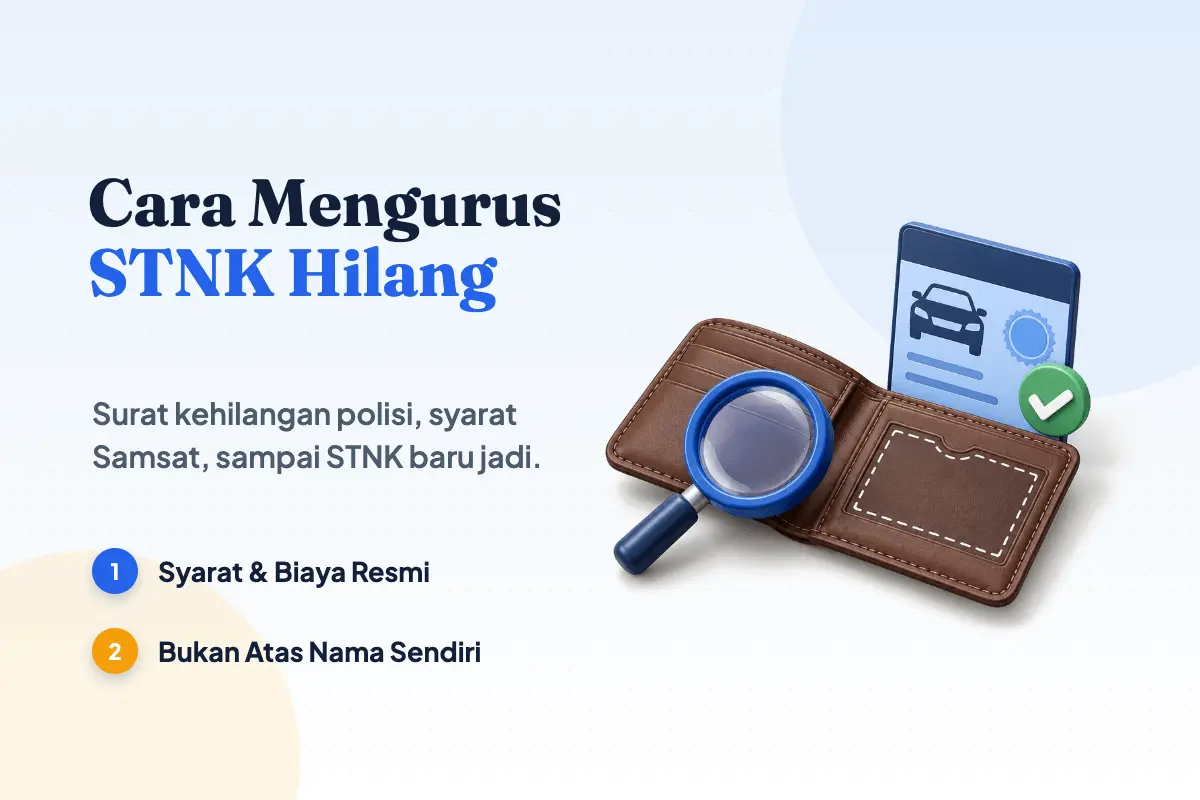 Cara Mengurus STNK Hilang (Syarat, Biaya & Lama Proses)